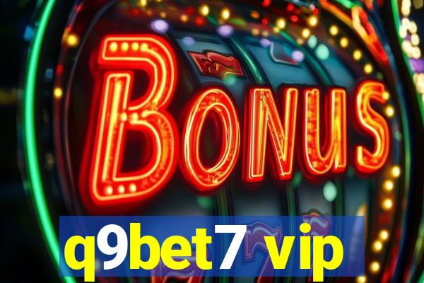 q9bet7 vip